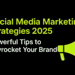 Social Media Marketing Strategies 2025 banner in black and lime green with icons of social platforms and growth charts