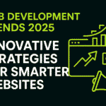 Web Development Trends 2025 banner in black and lime green featuring the text 'Innovative Strategies for Smarter Websites' with icons of coding, charts, and technology.