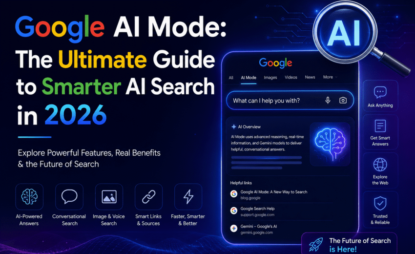 Google AI Mode: The Ultimate Guide to Smarter AI Search in 2026